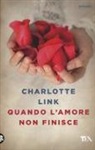 Charlotte Link - Quando l'amore non finisce
