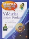 Carole Stott - Merak Ediyorum da Yildizlar Neden Parildar