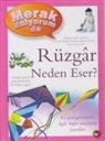 Anita Ganeri - Merak Ediyorum da Rüzgar Neden Eser