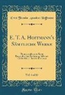 Ernst Theodor Amadeus Hoffmann - E. T. A. Hoffmann's Sämtliche Werke, Vol. 4 of 15