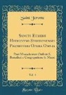 Saint Jerome - Sancti Eusebii Hieronymi Stridonensis Presbyteri Opera Omnia, Vol. 4