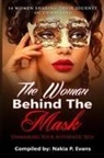 Nakia P Evans, Angela R Edwards - The Woman Behind the Mask