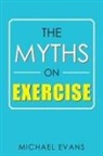 Michael Evans - The Myths on Exercise