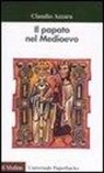 Claudio Azzara - Il papato nel Medioevo