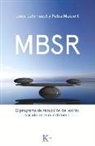 Linda Lehrhaupt, Petra Meibert - Mbsr: El Programa de Reducción de Estrés Basado En El Mindfulness