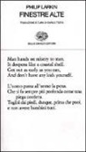 Philip Larkin, E. Testa - Finestre alte. Testo inglese a fronte