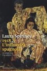 Laura Spinney - 1918. L'influenza spagnola. La pandemia che cambiò il mondo