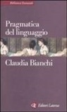 Claudia Bianchi - Pragmatica del linguaggio