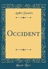 André Suarès - Occident (Classic Reprint)
