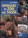 Lin Wellford - Dipingere lo zoo sui sassi