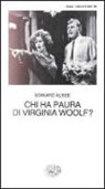 Edward Albee - Chi ha paura di Virginia Woolf?