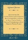 Richard Förster - Quaestiones De Attractione Enuntiationum Relativarum Qualis Quum in Aliis Tum in Graeca Lingua Potissimumque Apud Graecos Poetas Fuerit (Classic Reprint)