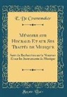 E. De Coussemaker - Mémoire sur Hucbald Et sur Ses Traités de Musique