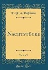 E.T.A. Hoffmann - Nachtstücke, Vol. 1 of 2 (Classic Reprint)