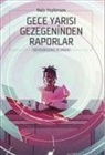 Nalo Hopkinson - Gece Yarisi Gezegeninden Raporlar