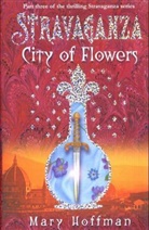 Mary Hoffman - Stravaganza City of Flowers