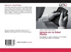 Antonio Fernando González Recuero - Iglesia en la Edad Media