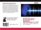 Marien Alejandra Mesa Rave - Producción Oral y Desarrollo de la Habilidad Metafonológica en FLE