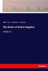 Walte Bagehot, Walter Bagehot, Richard Hutton, Richard H. Hutton, Forrest Morgan - The Works of Walter Bagehot