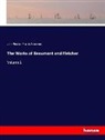 Francis Beaumont, Joh Fletcher, John Fletcher - The Works of Beaumont and Fletcher