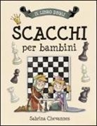 Sabrina Chevannes, F. Brylewska - Il libro degli scacchi per bambini