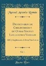 Manuel Antonio Román - Diccionario de Chilenismos y de Otras Voces y Locuciones Viciosas, Vol. 1