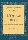 Maurice Maeterlinck - L'Oiseau Bleu