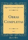 Miguel De Cervantes Saavedra - Obras Completas, Vol. 5 (Classic Reprint)