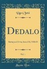 Ugo Ojetti - Dedalo, Vol. 1