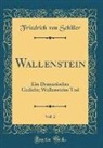 Friedrich von Schiller - Wallenstein, Vol. 2