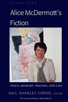 Gail Shanley Corso, Gai Shanley Corso, Gail Shanley Corso - Alice McDermott's Fiction