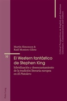 Raú Montero Gilete, Raúl Montero Gilete, Marti Simonson, Martin Simonson, María José Álvarez-Faedo, Beatriz Penas-Ibáñez - El Western fantástico de Stephen King