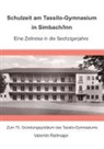 Valentin Reitmajer - Schulzeit am Tassilo-Gymnasium in Simbach/Inn