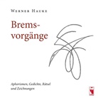 Werner Hauke - Bremsvorgänge