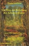 Gustav Landauer, Uwe Rausch, Siegber Wolf, Siegbert Wolf - Ein Weg zur Befreiung der Arbeiter-Klasse