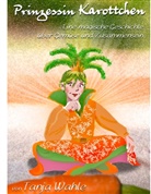 Tanja Wahle - Prinzessin Karottchen
