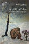 Fethi Benslama, Nadia Tazi - La virilità nell'Islam. Un'analisi dell'affermazione virilista nelle sue determinanti sociali e psichiche