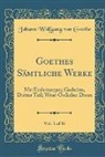 Johann Wolfgang von Goethe - Goethes Sämtliche Werke, Vol. 3 of 36