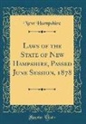 New Hampshire - Laws of the State of New Hampshire, Passed June Session, 1878 (Classic Reprint)