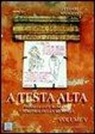 Cesare Mangianti, F. de Angelis Mangianti - A testa alta. Passeggiate romane. I percorsi della memoria
