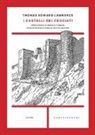 Thomas Edward Lawrence, D. Pringle - I castelli dei crociati