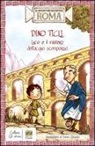 Dino Ticli - Lucio e il mistero dell'acqua scomparsa. Le avventure dell'antica Roma