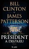 Bill Clinton, James Patterson - Le président a disparu