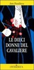 Arto Paasilinna - Le dieci donne del cavaliere