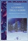 Fred Hageneder - Lo spirito degli alberi. Una chiave per la vostra espansione