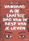 Ulli Lust - Vandaag is de laatste dag van je leven