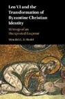 RIEDE MEREDITH L. D, Meredith L. D. Riedel, Meredith L. D. (Duke University Riedel - Leo VI and the Transformation of Byzantine Christian Identity