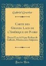 Gabriel Gravier - Carte des Grands Lacs de l'Amérique du Nord