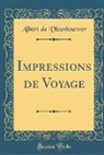 Albert De Vleeshouwer - Impressions de Voyage (Classic Reprint)