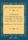 James Macpherson Le Moine - Le Premier Gouverneur Anglais de Québec, le Général James Murray, 1759-66